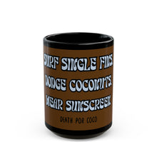 Load image into Gallery viewer, Surfing Humor Mug - "Surf Single Fins, Dodge Coconuts, Wear Sunscreen" - Fun Coffee Cup for Beach Lovers