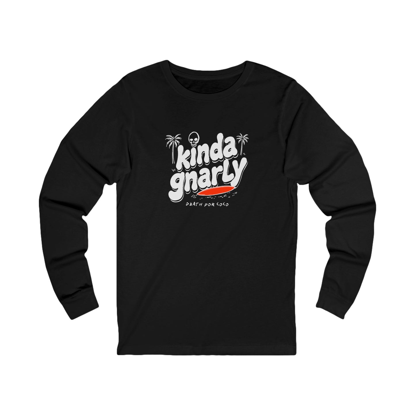 Kind of gnarly long sleeve