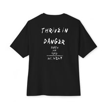 Load image into Gallery viewer, thrive in danger shirt

